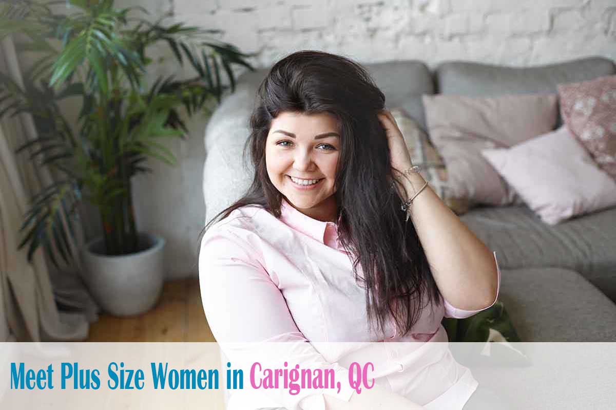 meet plus size women in  Carignan, QC