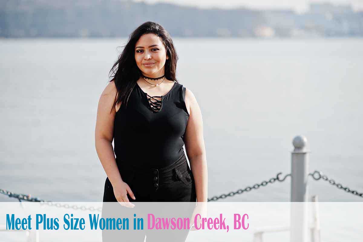 meet plus size women in  Dawson Creek, BC