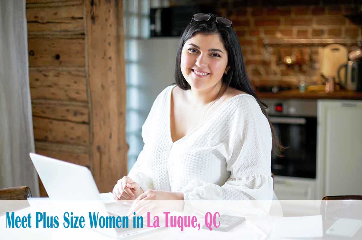 meet plus size women in  La Tuque, QC