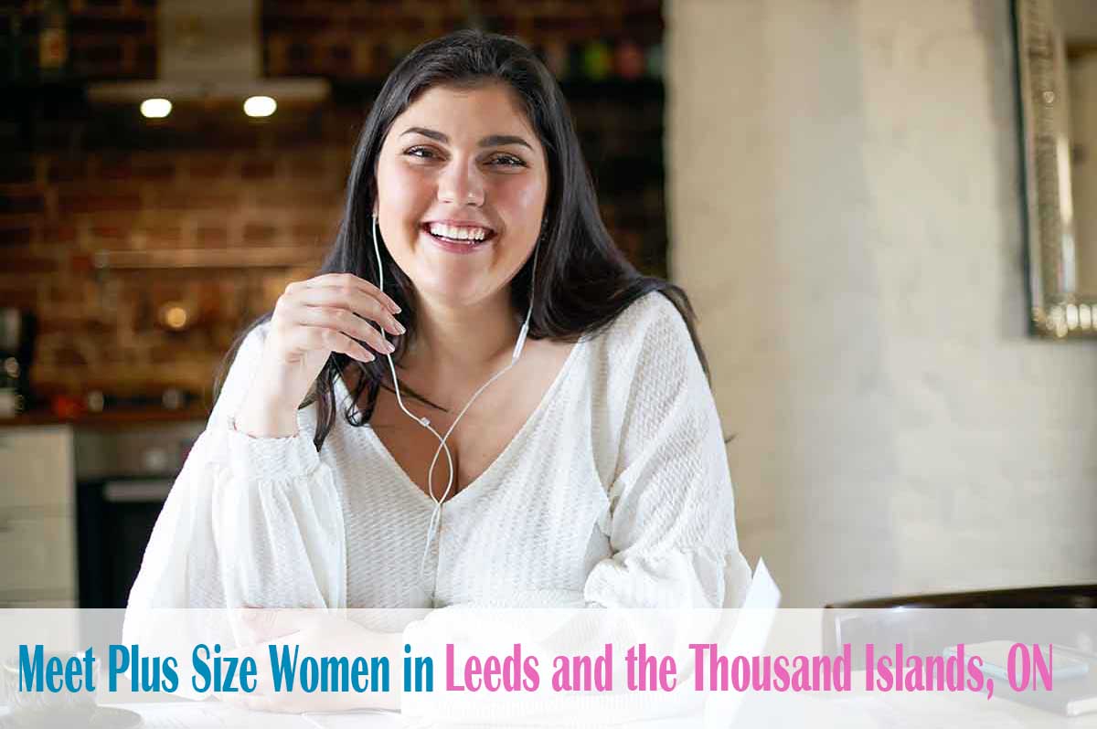 meet plus size women in  Leeds and the Thousand Islands, ON