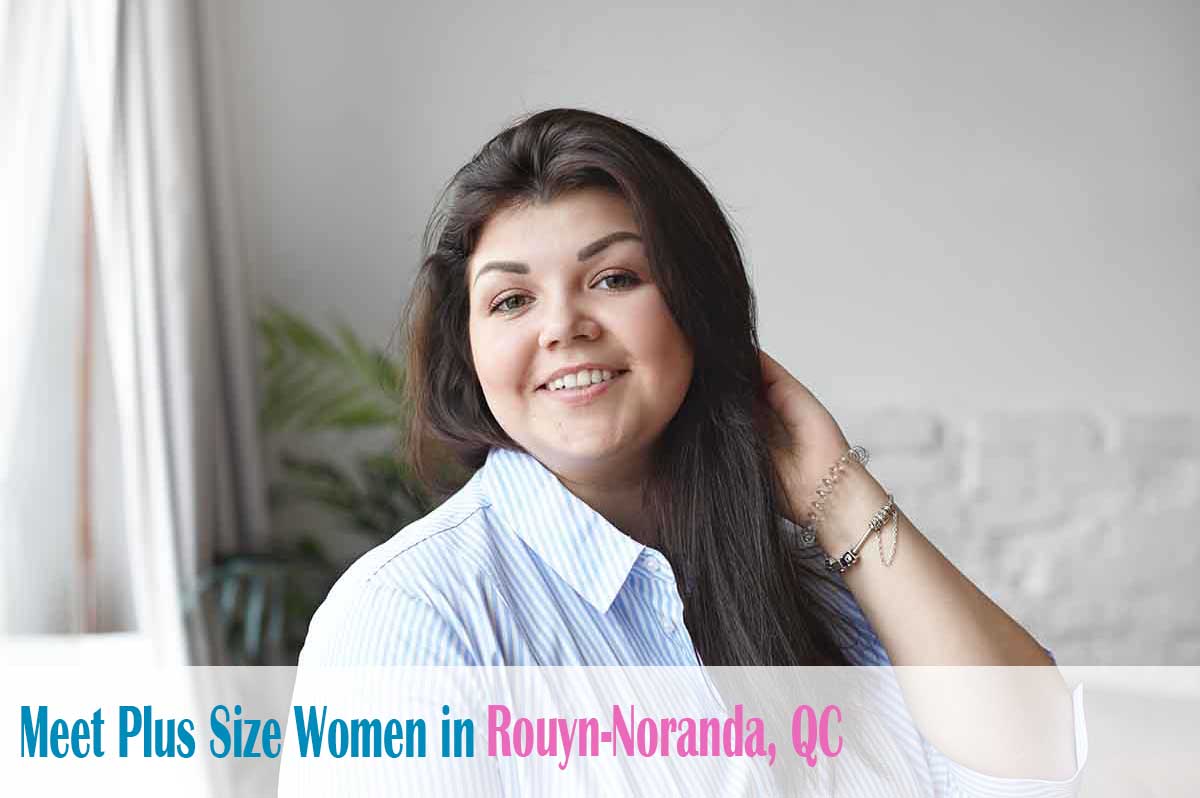 Find plus size women in  Rouyn-Noranda, QC