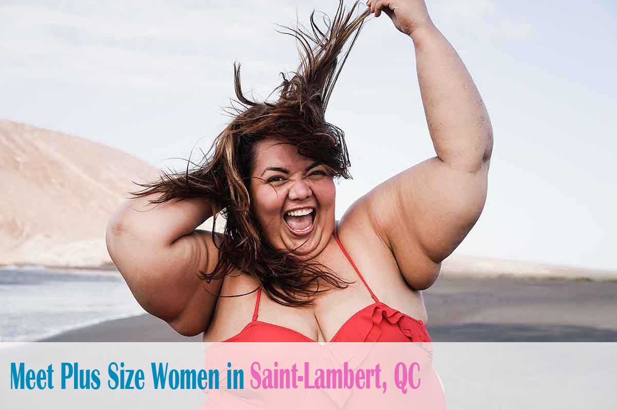 Find curvy women in  Saint-Lambert, QC