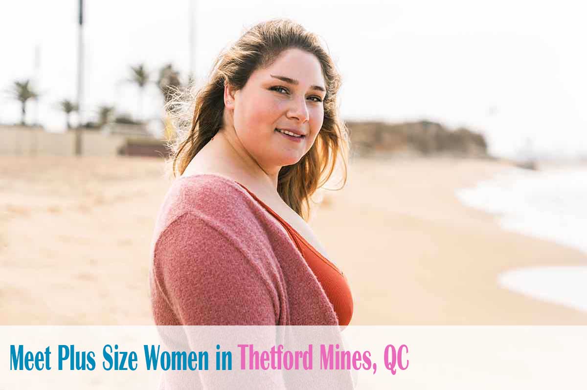 Find curvy women in  Thetford Mines, QC