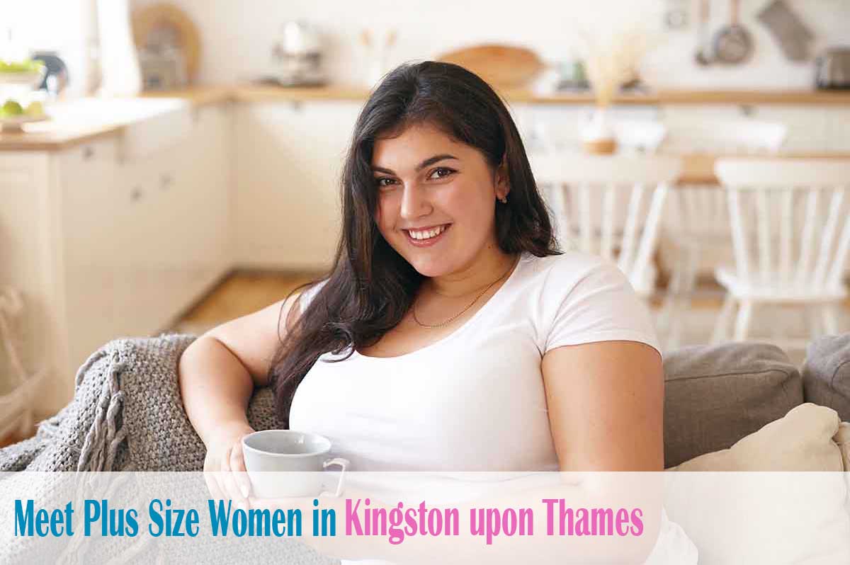 Find curvy women in  Kingston upon Thames, Kingston upon Thames