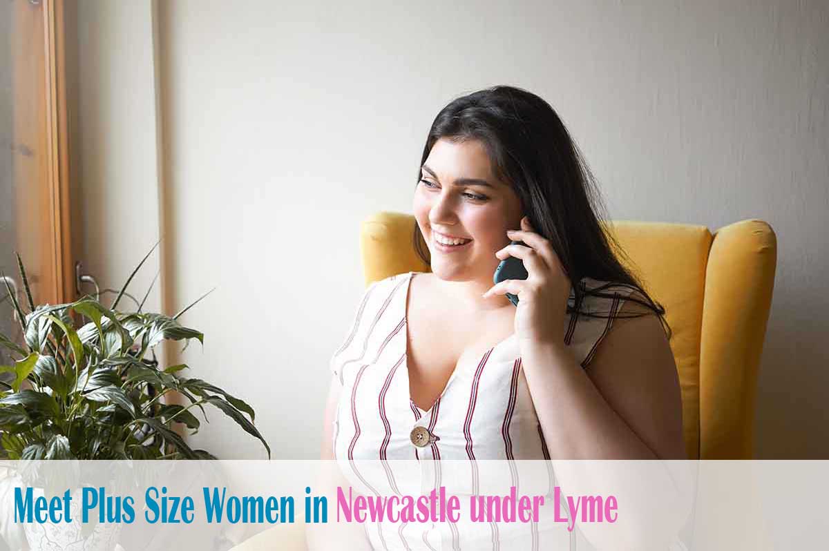 Find curvy women in  Newcastle under Lyme, Staffordshire
