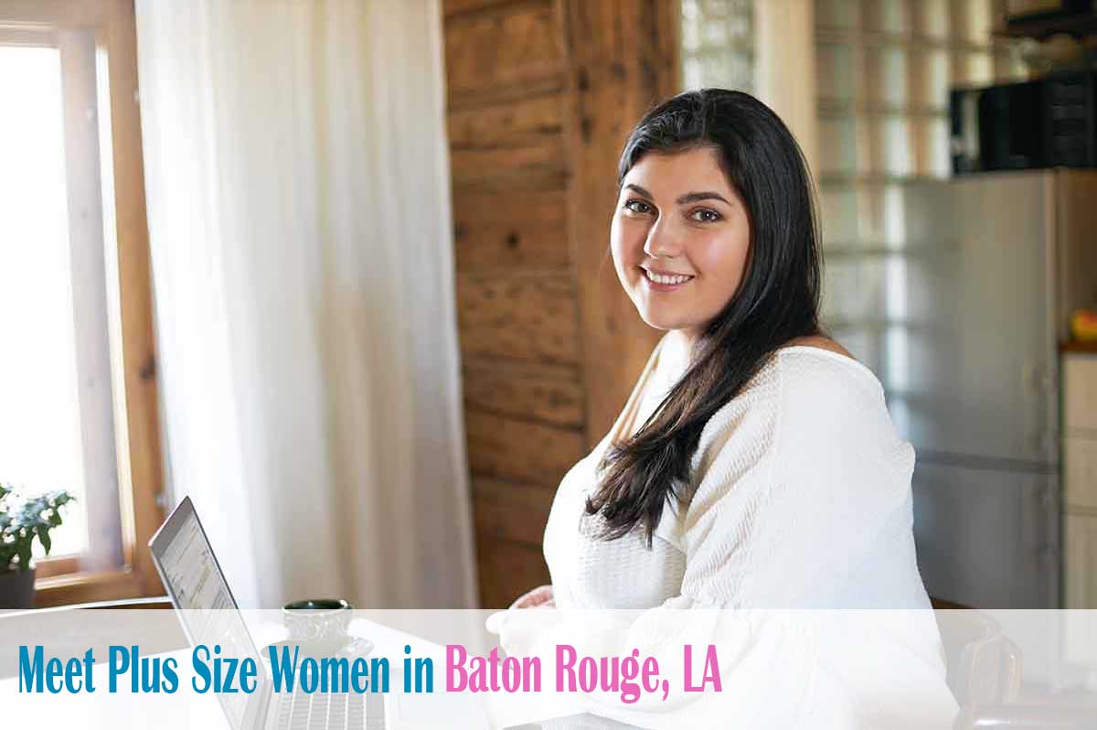 meet plus size women in  Baton Rouge, LA