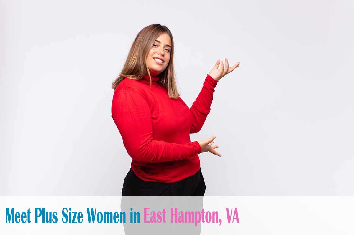 Find curvy women in  East Hampton, VA