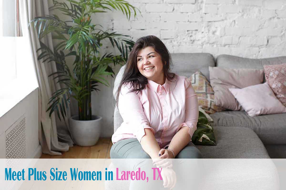meet plus size women in  Laredo, TX
