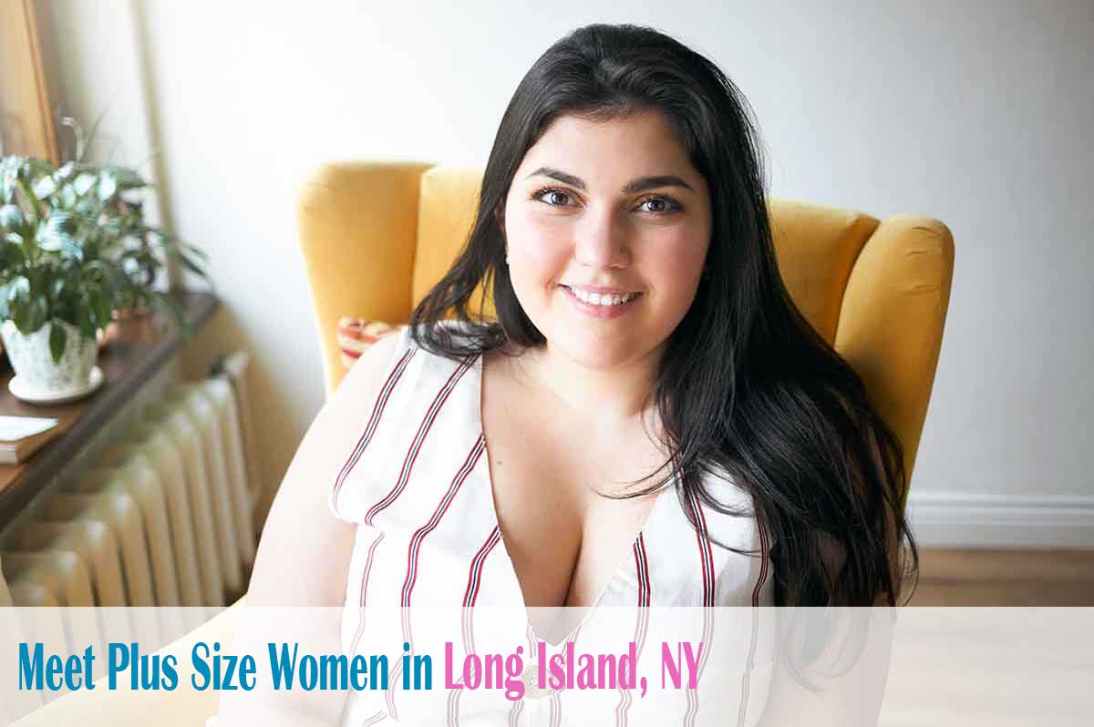 meet plus size women in  Long Island, NY