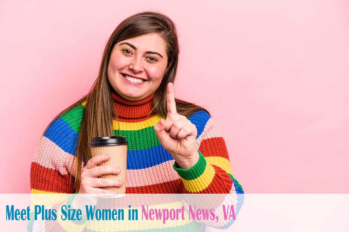 meet plus size women in  Newport News, VA