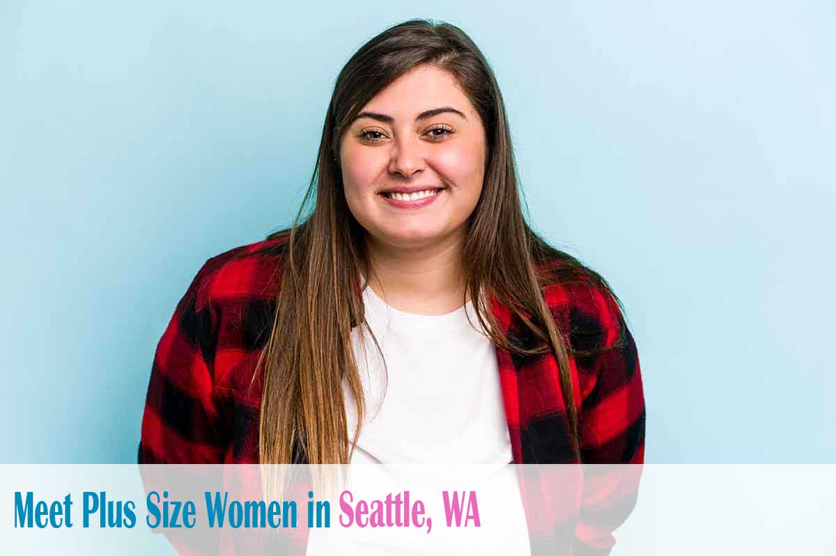 meet plus size women in  Seattle, WA