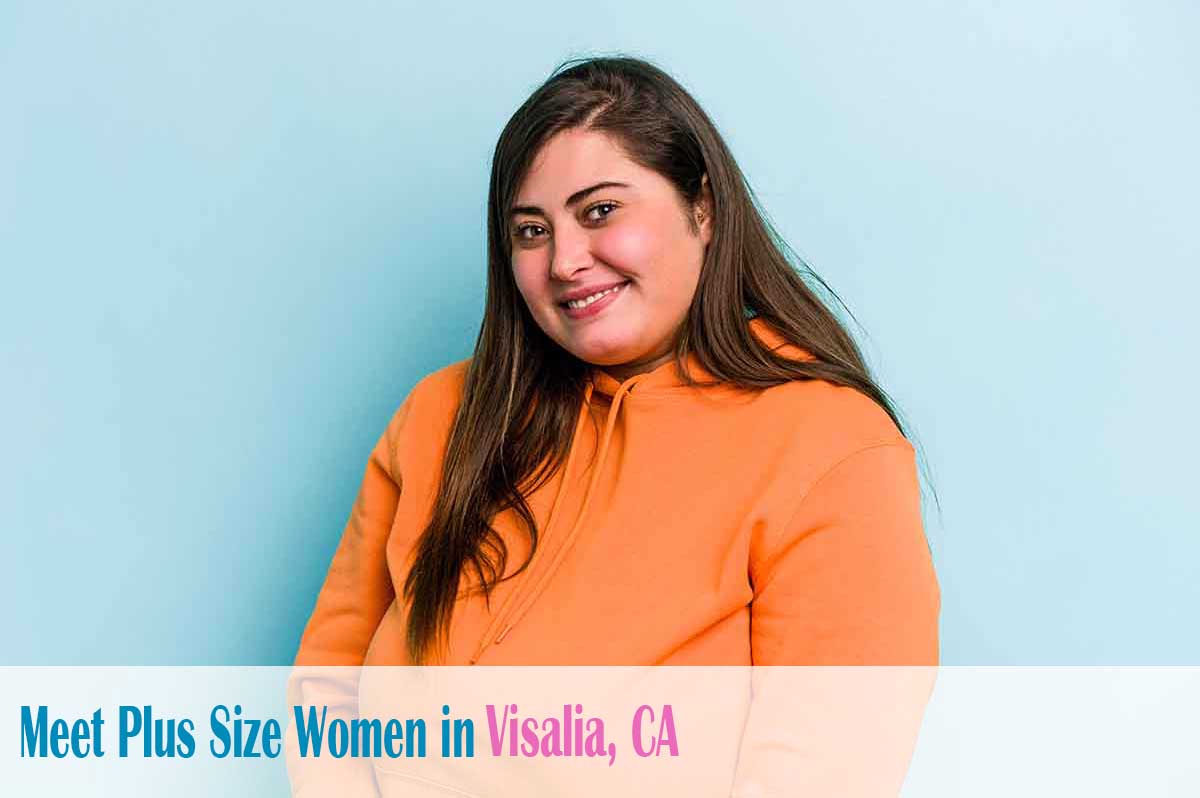 meet plus size women in  Visalia, CA