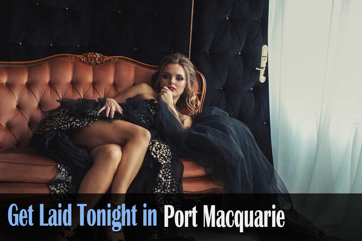get laid in Port Macquarie
