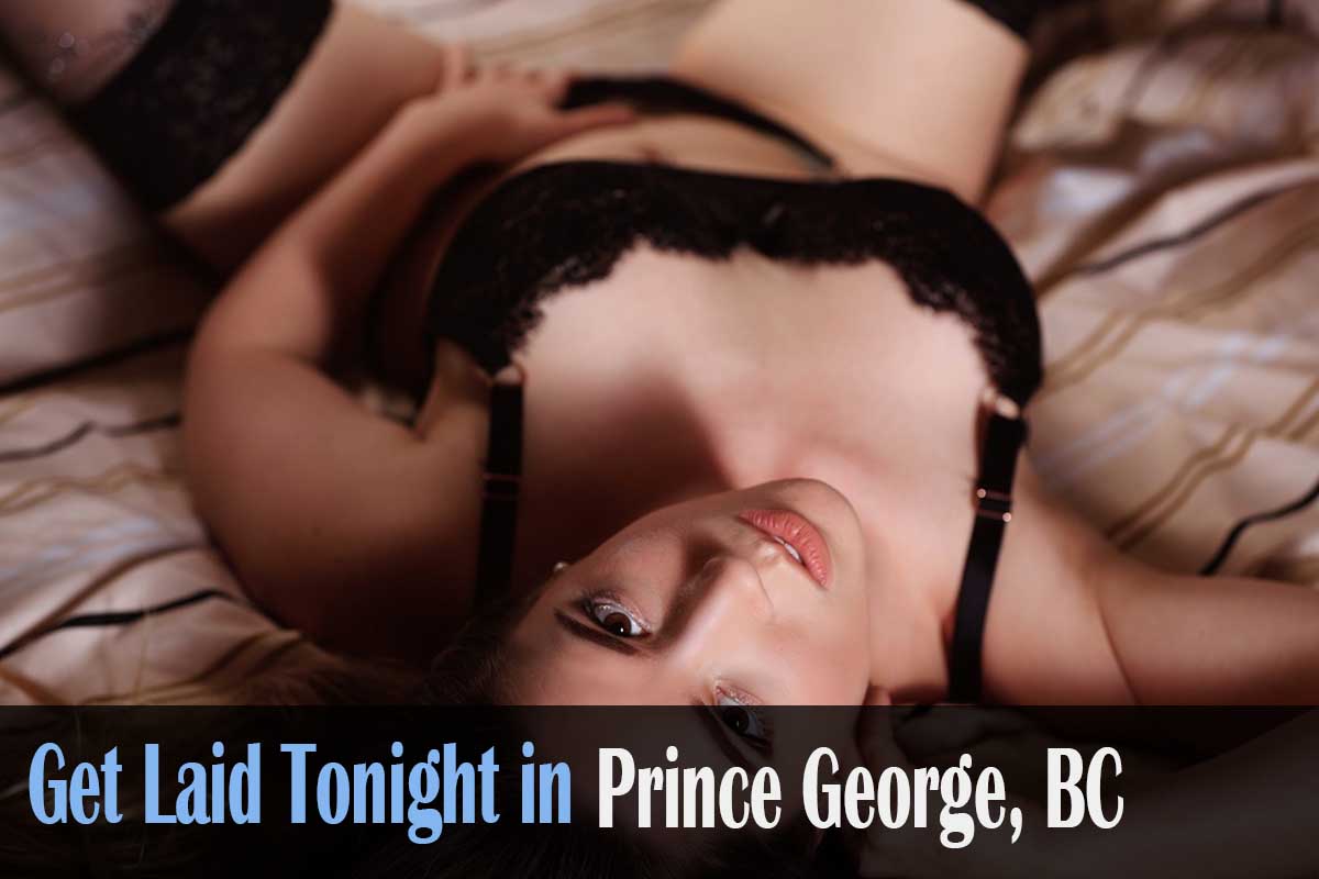 get laid in Prince George