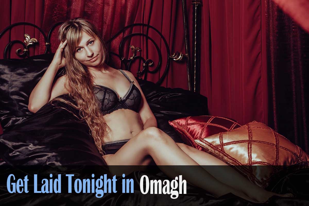 get laid in Omagh