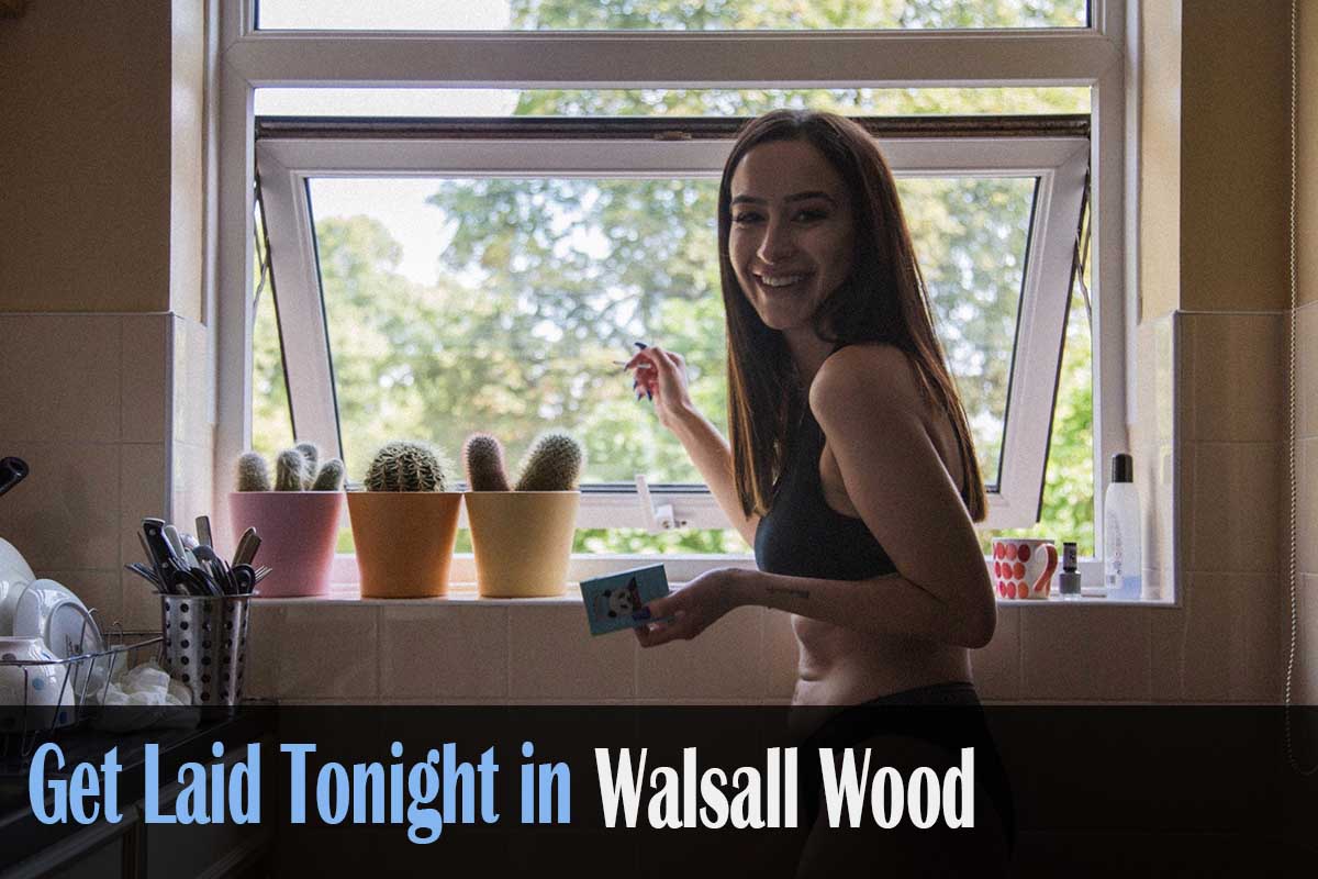get laid in Walsall Wood