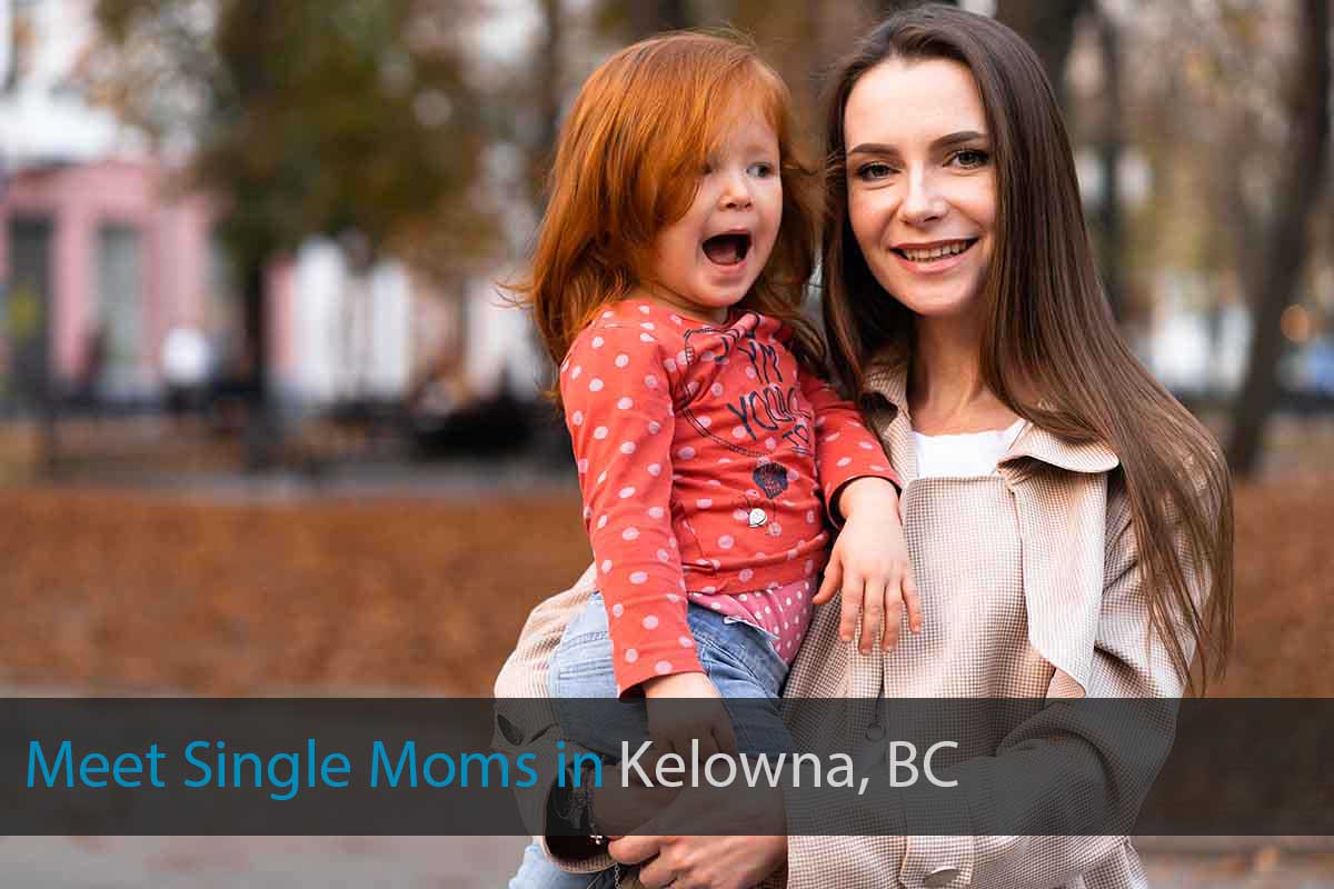 Meet Single Mothers in Kelowna