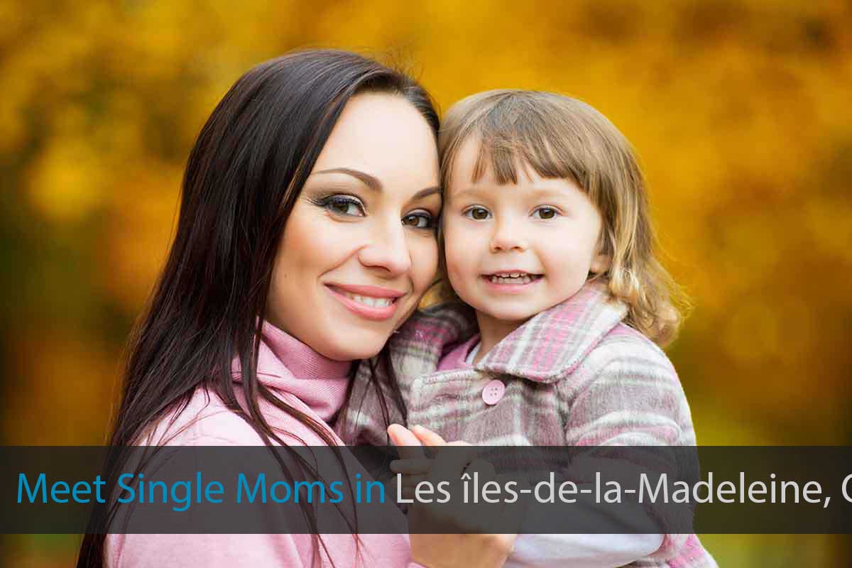 Find Single Mother in Les îles-de-la-Madeleine