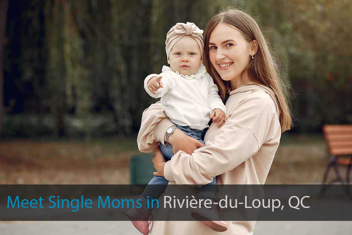 Find Single Mothers in Rivière-du-Loup
