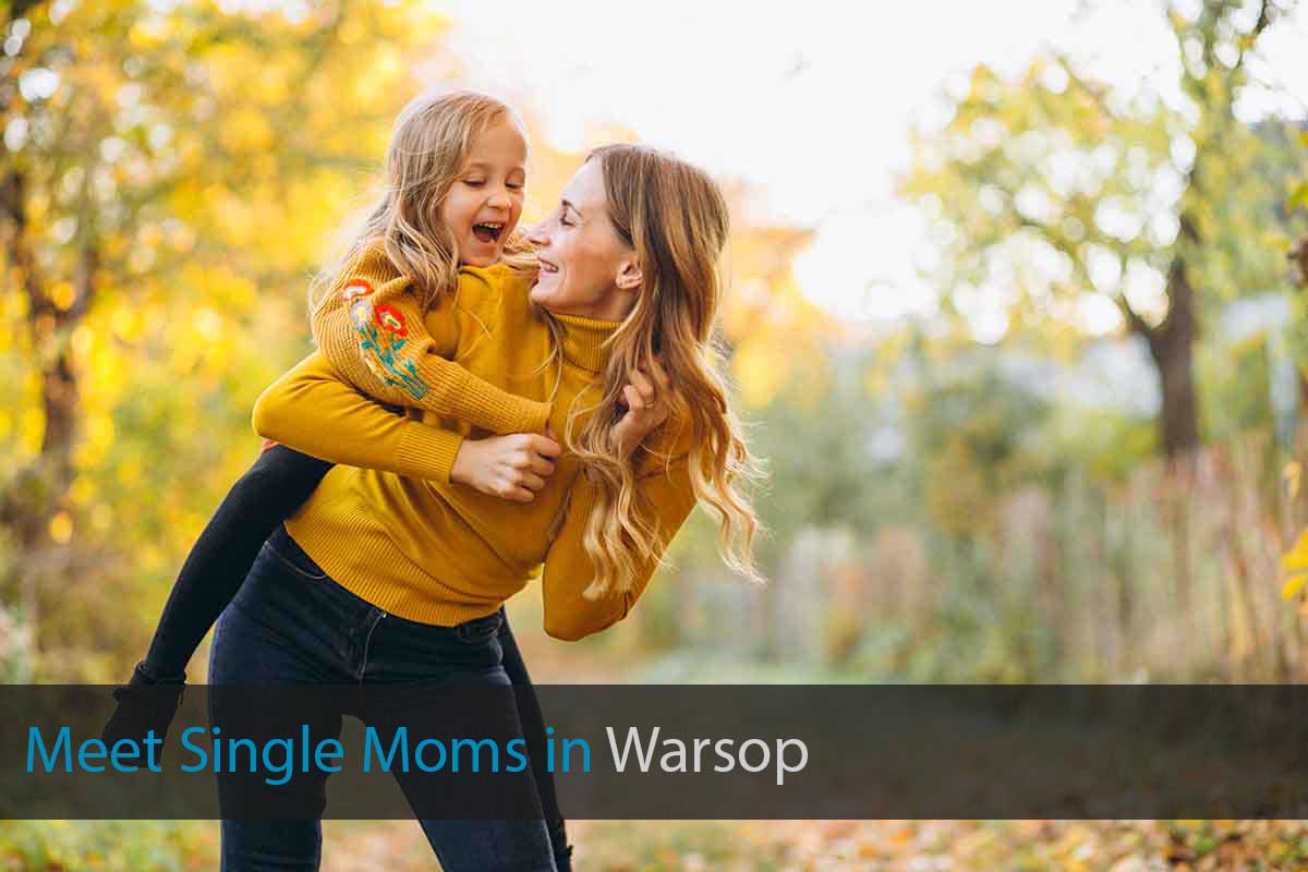 Meet Single Mothers in Warsop, Nottinghamshire