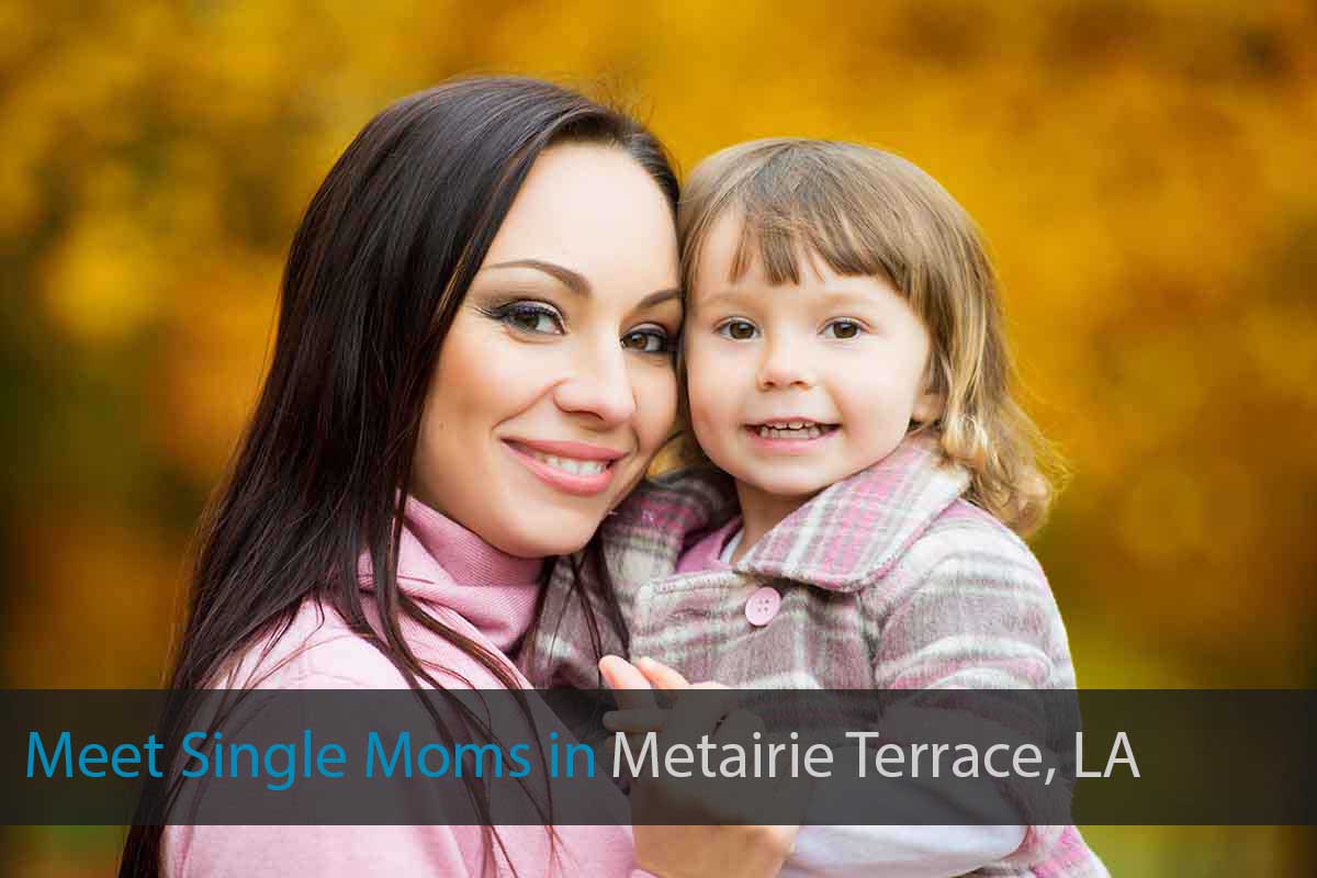 Find Single Moms in Metairie Terrace