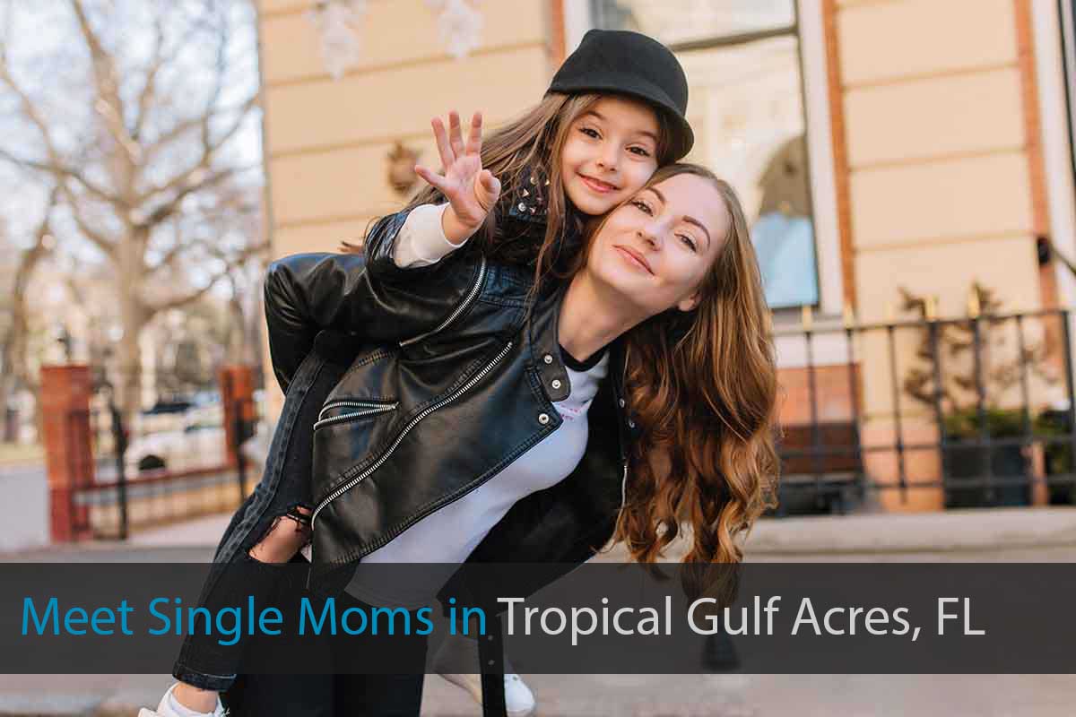 Meet Single Moms in Tropical Gulf Acres