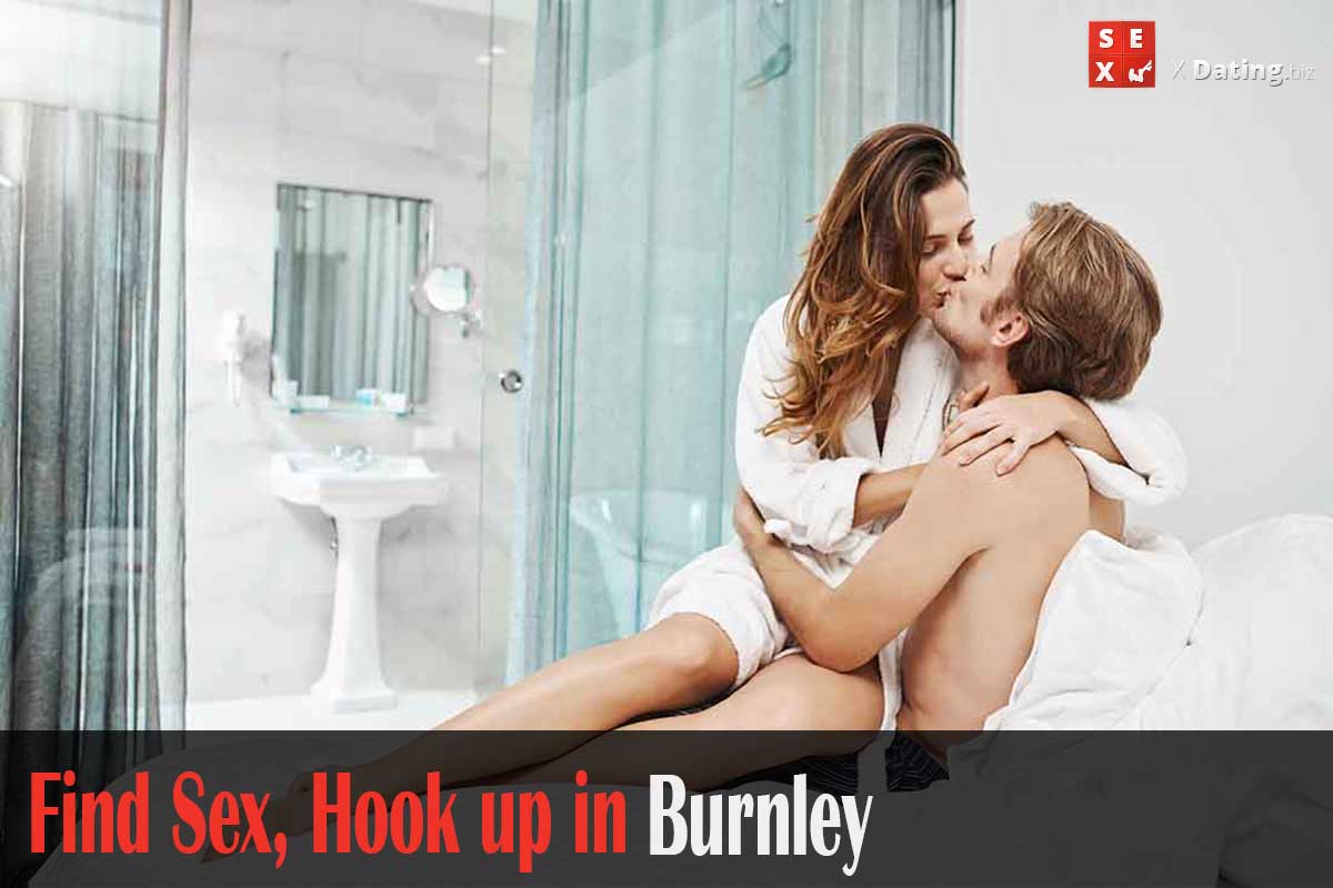 get laid in Burnley, Lancashire