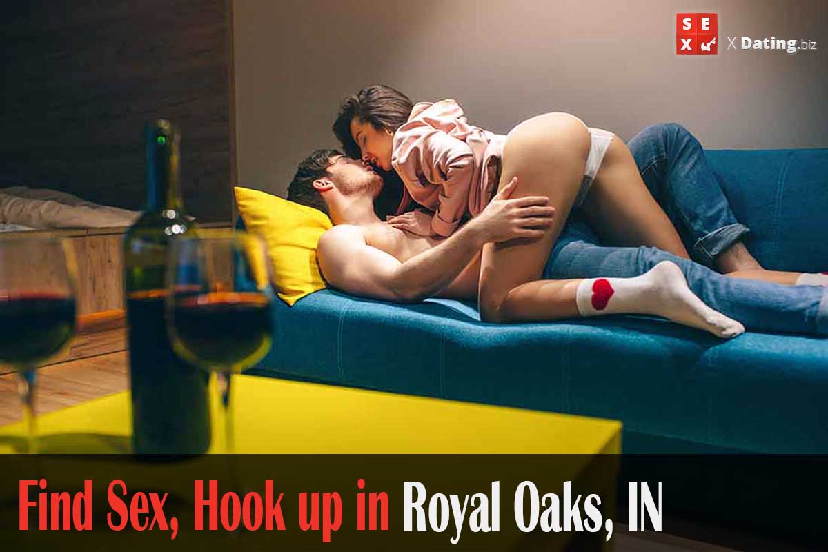 get laid in Royal Oaks