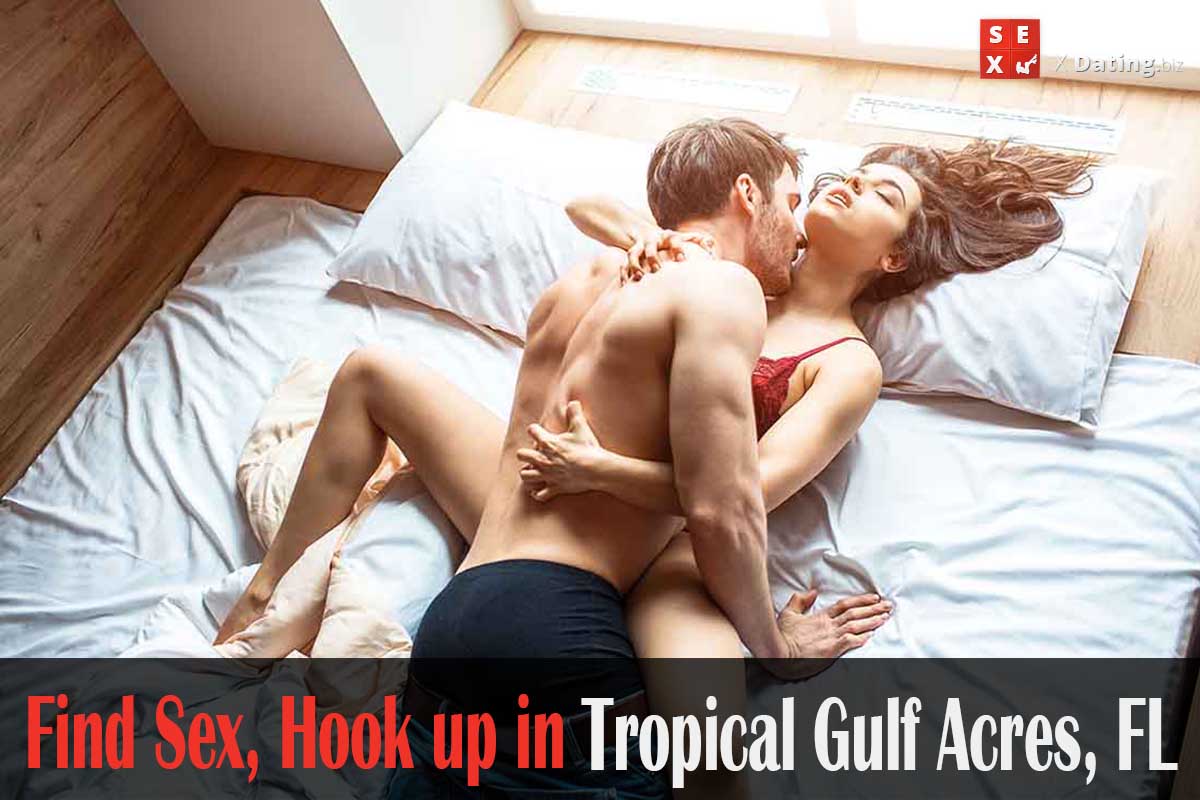 find sex in Tropical Gulf Acres
