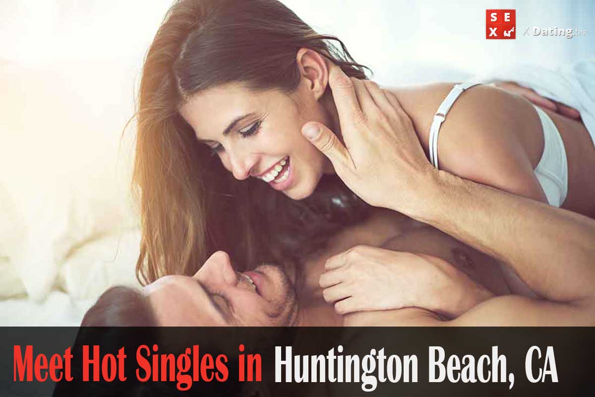 get laid in Huntington Beach, CA
