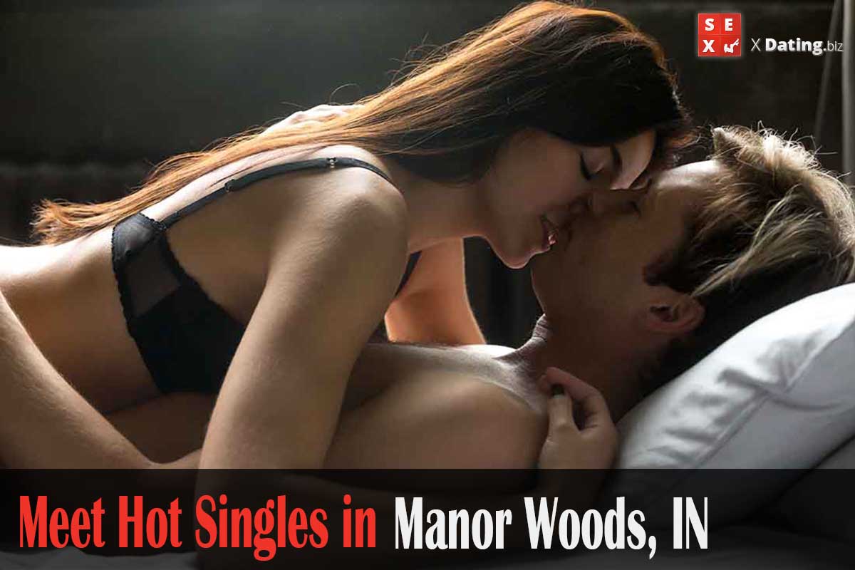 meet horny singles in Manor Woods, IN