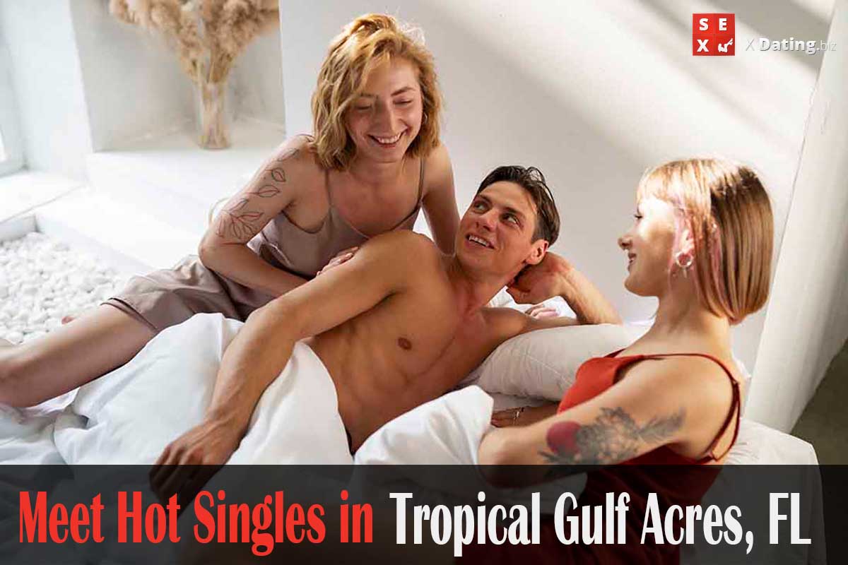 meet hot singles in Tropical Gulf Acres, FL